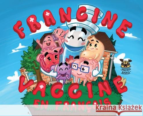 Francine Vaccine En Français Georgescu, Traian V. 9781777062651 Jakora Books - książka