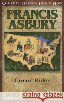 Francis Asbury: Circuit Rider Janet Benge Geoff Benge 9781576587379 Not Avail - książka