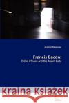 Francis Bacon Jennifer Silverman 9783639287080 VDM Verlag