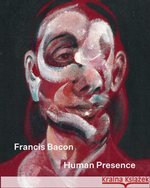 Francis Bacon: Human Presence Tanya Bentley 9781855145641 National Portrait Gallery Publications - książka