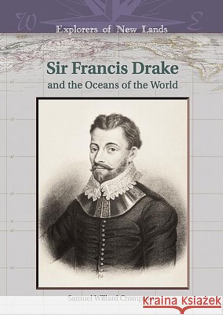 Francis Drake: And the Oceans of the World Crompton, Samuel Willard 9780791086155 Chelsea House Publications - książka