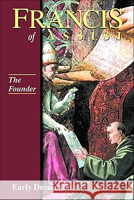 Francis of Assisi, Early Documents, the Founder, Volume 2 Armstrong, Regis 9781565481121 New City Press - książka