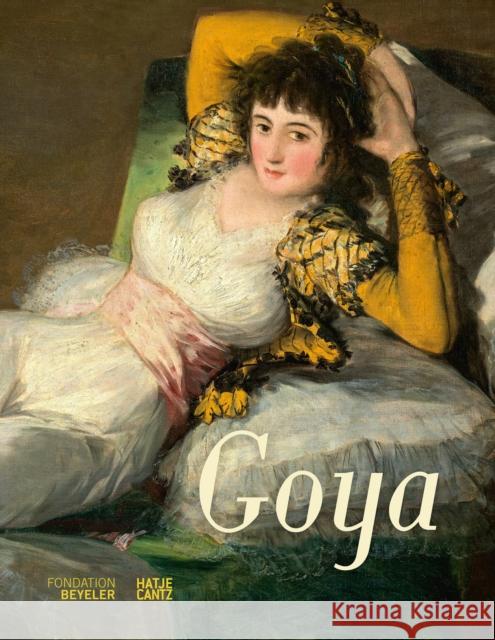 Francisco de Goya Goya 9783775746571 Hatje Cantz - książka