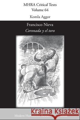Francisco Nieva, 'Coronada y el toro' Komla Aggor Francisco Nieva 9781839541315 Modern Humanities Research Association - książka