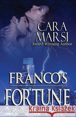 Franco's Fortune: Redemption Book 2 Cara Marsi 9780991597543 Carolyn Matkowsky - książka