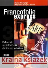 Francofolie express 3 Podręcznik PWN Regine Boutegege Magdalena Supryn-Klepcarz 9788326233258 PWN - książka