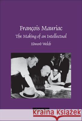 Francois Mauriac: The Making of an Intellectual  9789042021129 Editions Rodopi B.V. - książka