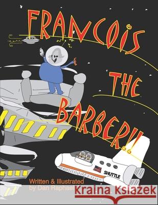 Francois the Barber! Dan Raphael 9781070560236 Independently Published - książka