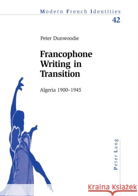 Francophone Writing in Transition: Algeria 1900-1945 Collier, Peter 9783039102945 Verlag Peter Lang - książka