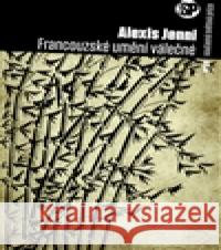 Francouzské umění válečné Alexis Jenni 9788025708590 Argo - książka