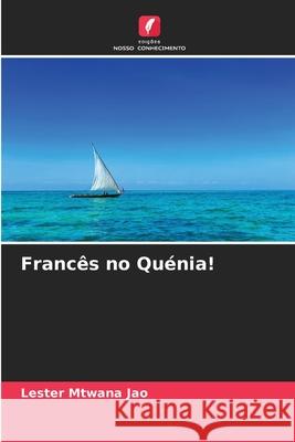 Francês no Quénia! Lester Mtwana Jao 9786204127880 International Book Market Service Ltd - książka