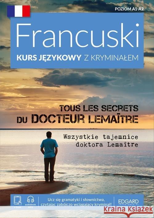 Francuski. Kurs językowy z kryminałem Wrzesińska Agnieszka 9788366610101 Edgard - książka