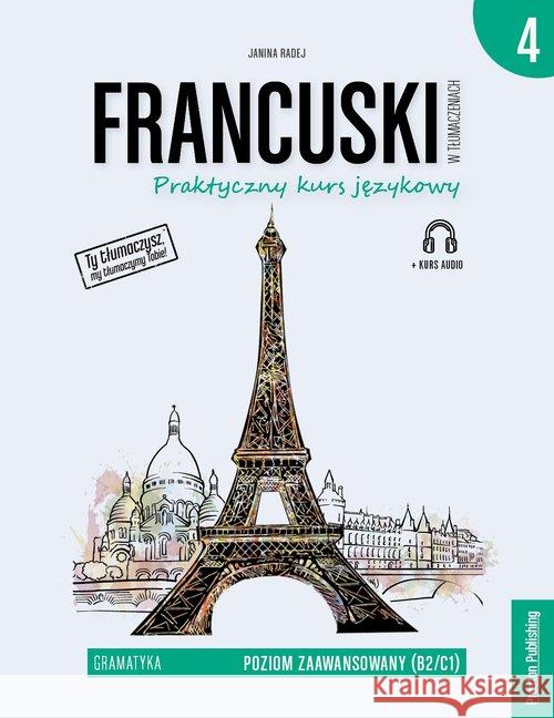 Francuski w tłumaczeniach. Gramatyka cz. 4 w.2020 Radej Janina 9788366384392 Preston Publishing - książka