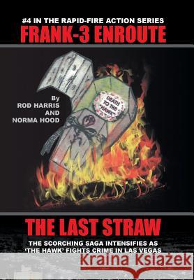 Frank-3 Enroute: The Last Straw Rod Harris Norma Hood 9781496902917 Authorhouse - książka