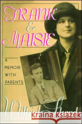 Frank and Maisie: A Memoir With Parents Wilfrid Sheed 9780671628130 Simon & Schuster - książka