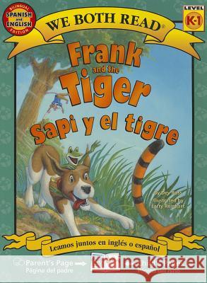 Frank and the Tiger/Sapi y El Tigre Dev Ross Larry Reinhart 9781601150585 Treasure Bay - książka