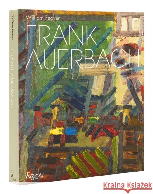 Frank Auerbach: Revised and Expanded Edition William Feaver 9780847872107 Rizzoli International Publications - książka