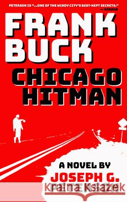Frank Buck: Chicago Hitman Joseph G. Peterson 9781965199275 Tortoise Books - książka
