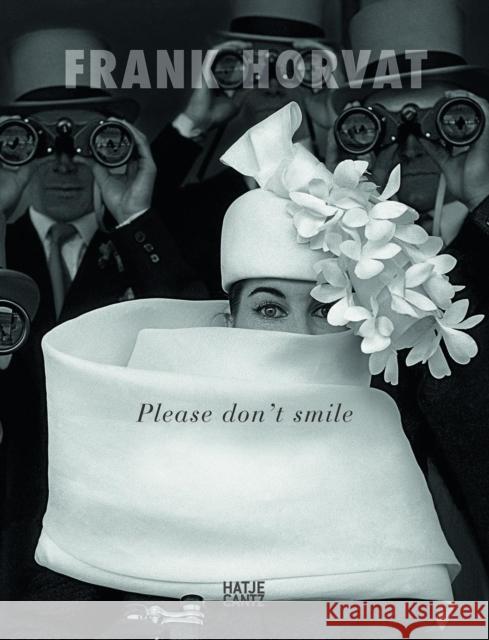 Frank Horvat: Please Don't Smile Horvat, Frank 9783775740289 Hatje Cantz Verlag - książka