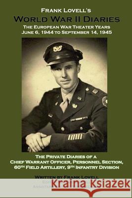 Frank Lovell's World War II Diaries: The European War Theater Years Frank Lovell Mary Lovell Yuri Beckers 9781937588663 Wwiidiaries - książka