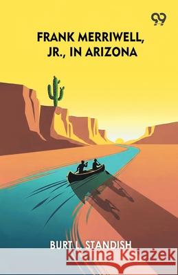 Frank Merriwell, Jr., in Arizona Burt L. Standish 9789373400440 Double 9 Books - książka