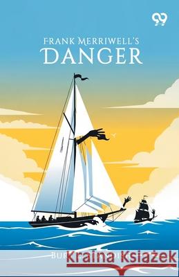 Frank Merriwell's Danger Burt L. Standish 9789373408569 Double 9 Books - książka