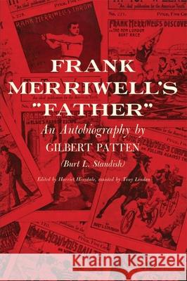 Frank Merriwell's Father: An Autobiography by Gilbert Pattne (Burt L. Standish) Patten, Gilbert 9780806148014 University of Oklahoma Press - książka