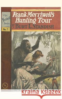 Frank Merriwell's Hunting Tour Burt L. Standish Jack Rudman 9780837390079 Frank Merriwell Incorporated - książka