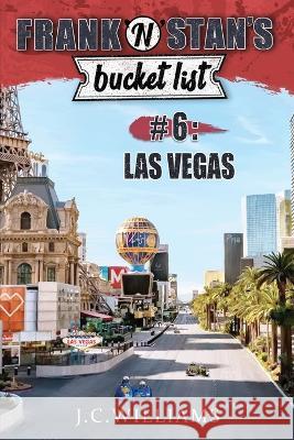Frank 'n' Stan's Bucket List #6 - Las Vegas J C Williams   9798391106166 Independently Published - książka