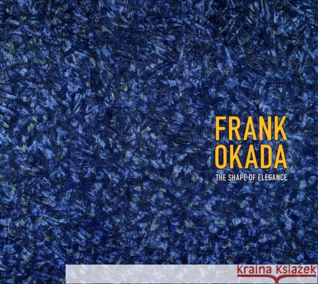 Frank Okada: The Shape of Elegance Nakane, Kazuko 9780295985664 University of Washington Press - książka