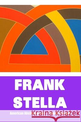 Frank Stella: AMERICAN ABSTRACT ARTIST: Large Print Edition James Pearson 9781861718716 Crescent Moon Publishing - książka