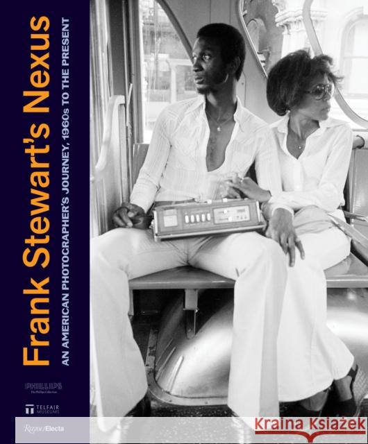 Frank Stewart's Nexus: An American Photographer's Journey, 1960s to the Present Marsalis, Wynton 9780847899357 Rizzoli International Publications - książka