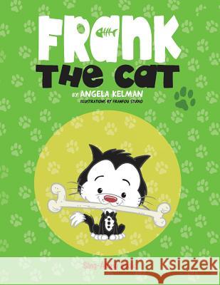 Frank the Cat: a Sing-Along Book Kelman, Angela 9780986473302 Polyester Music Productions - książka