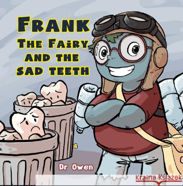 Frank the Fairy and the Sad Teeth Owen 9781398425330 Austin Macauley - książka