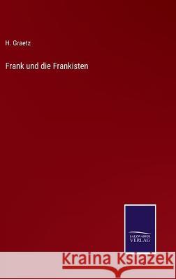 Frank und die Frankisten H Graetz 9783375051617 Salzwasser-Verlag - książka