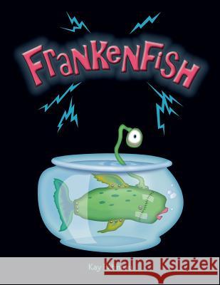 Frankenfish Kay Babineau 9781470022983 Createspace - książka