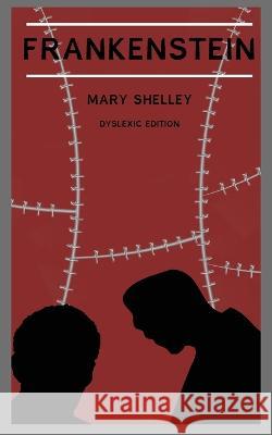 Frankenstein (Annotated): Dyslexia Edition with Dyslexie Font for Dyslexic Readers Mary Shelley 9781913206963 Dyslexia Print - książka