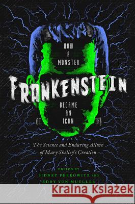 Frankenstein: How a Monster Became an Icon Perkowitz, Sidney 9781643131405 Pegasus Books - książka