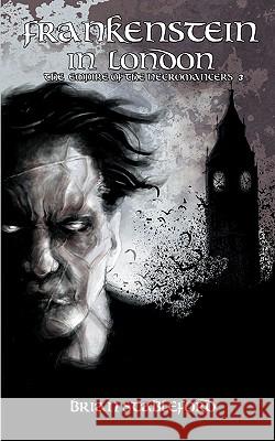 Frankenstein in London (the Empire of the Necromancers 3) Stableford, Brian 9781935558781 Hollywood Comics - książka