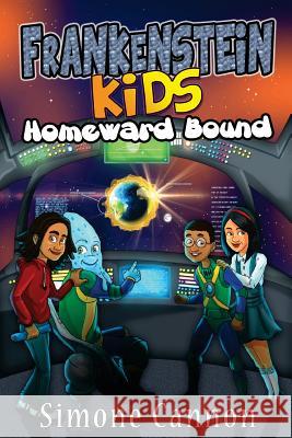 Frankenstein Kids: Homeward Bound: Homeward Bound Simone Cannon 9781497310421 Createspace - książka