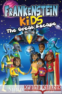 Frankenstein Kids: The Great Escape: The Great Escape Simone Cannon 9781497304208 Createspace - książka