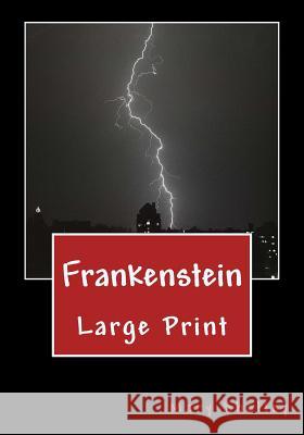 Frankenstein: Large Print Mary Shelley 9781720501503 Createspace Independent Publishing Platform - książka