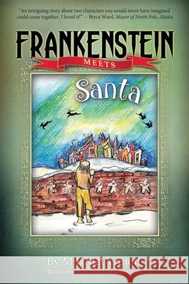 Frankenstein Meets Santa M. J. McDermott Jan Harvey-Smith 9780991662333 Wooded Isle Press, LLC - książka