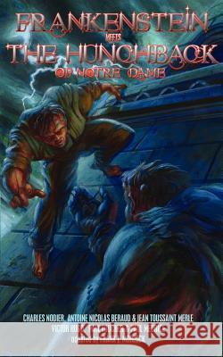 Frankenstein Meets the Hunchback of Notre-Dame Victor Hugo Charles Nodier Frank J. Morlock 9781932983388 Hollywood Comics - książka