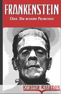 Frankenstein (oder: Der moderne Prometheus) Widtmann, Heinz, Fischer, Armin, Wollstonecraft, Mary 9798614304232 Independently Published - książka