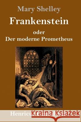 Frankenstein oder Der moderne Prometheus (Großdruck) Mary Shelley 9783847830269 Henricus - książka