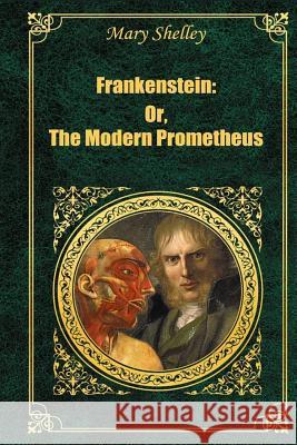 Frankenstein: Or The Modern Prometheus Shelle, Mary 9781519276506 Createspace - książka