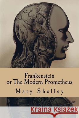 Frankenstein, or the Modern Prometheus Mary Shelley 9781539423072 Createspace Independent Publishing Platform - książka