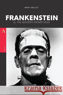 Frankenstein: or, The Modern Prometheus Shelley, Mary 9781546929659 Createspace Independent Publishing Platform - książka