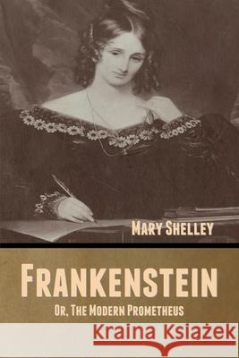 Frankenstein; Or, The Modern Prometheus Mary Shelley 9781636371160 Bibliotech Press - książka